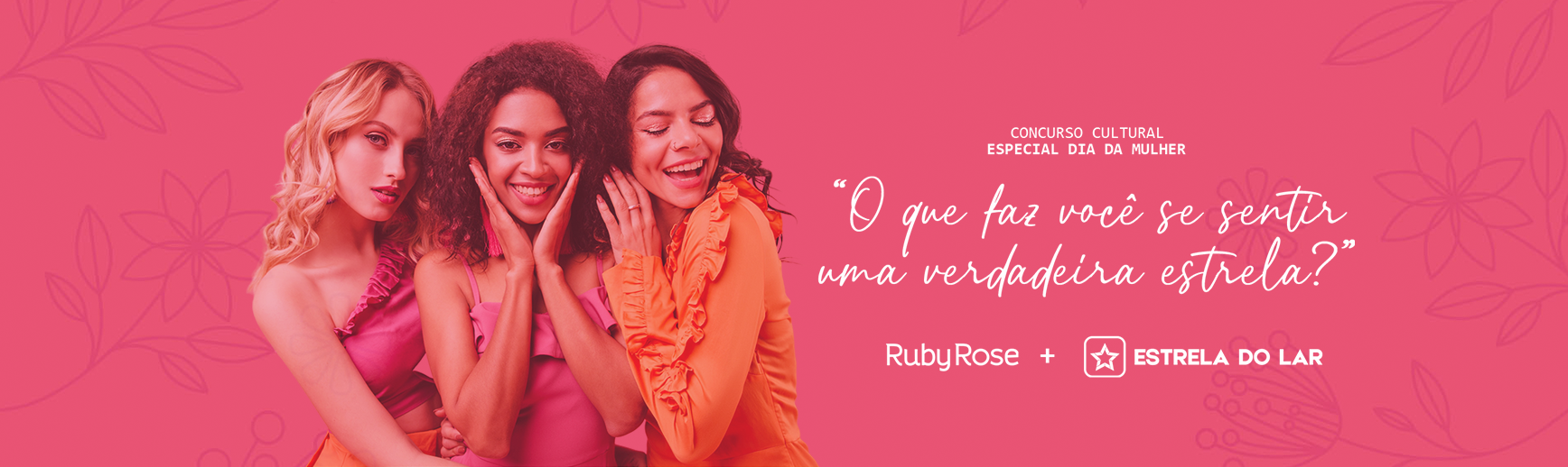 Mês das Dia de Mulher - Estrela do Lar